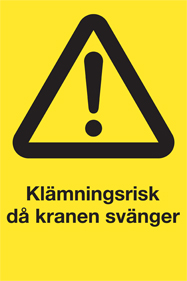 Varningsskylt Klämrisk då kranen svänger - 10436