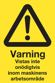 Varningsskylt Varning Vistas inte onödigtvis... - 10442