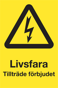 Varningsskylt Livsfara tillträde förbjuden - 10471