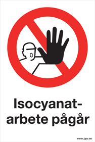 Förbudsskylt Isocyanatarbete pågår - 10514