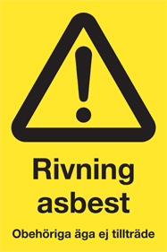 Varningsskylt Rivning asbest