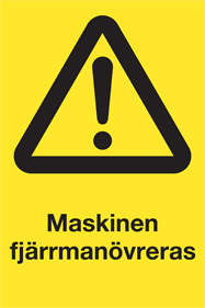 Varningsskylt Maskinen fjärrmanövreras - 10445